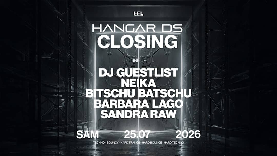 Closing : DJ Guestlist, Neika, Bitschu Batschu, Barbara Lago, Sandra Raw