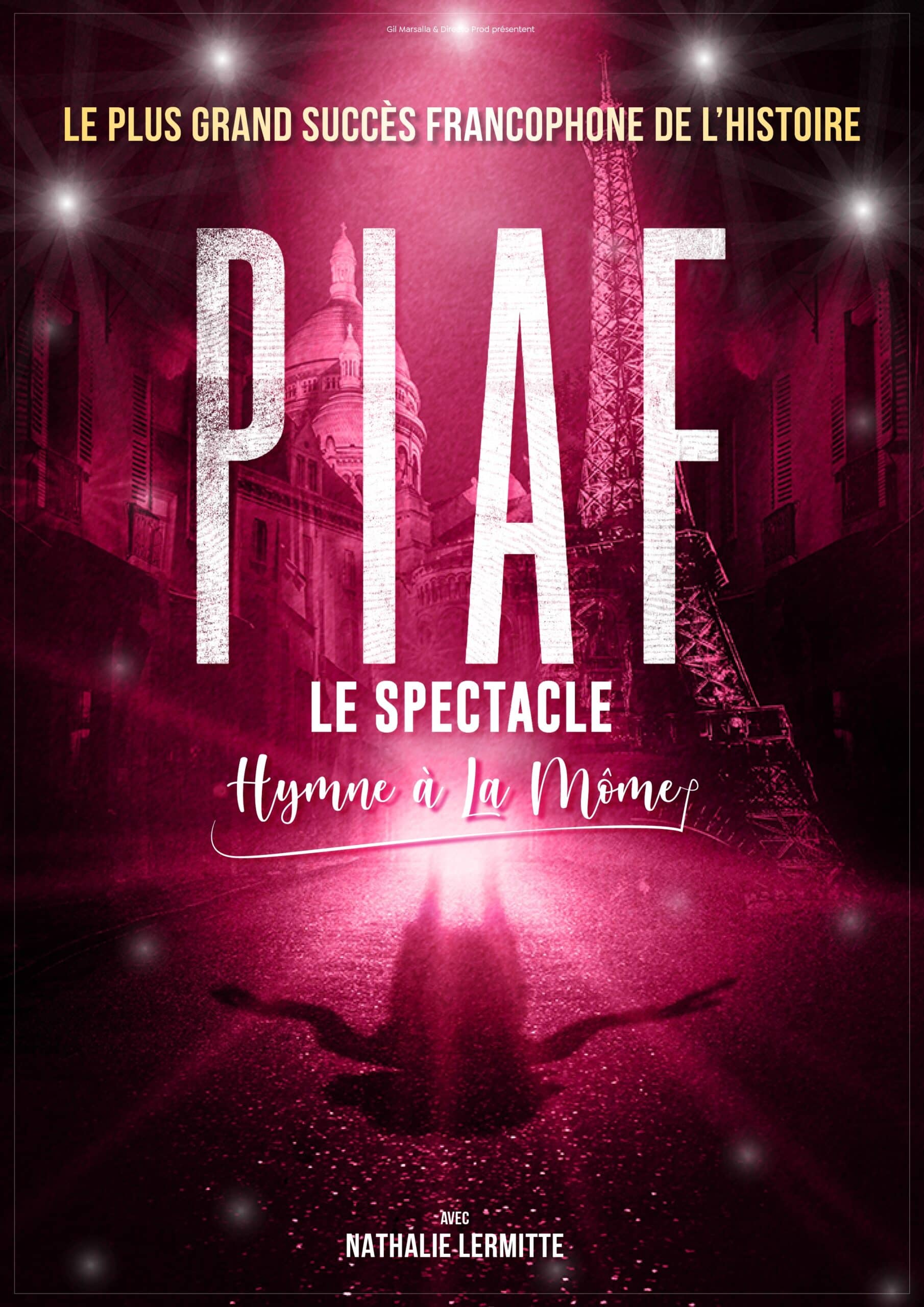 Piaf ! Le Spectacle : Hymne à La Môme